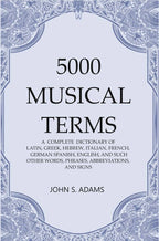 5000 Musical Terms : A Complete Dictionary Of Latin, Greek, Hebrew, Italian, French, German Spanish, - Gyan Books | Grocsy