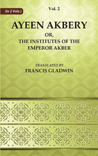 Ayeen Akbery or, The Institutes of the Emperor Akber 2nd - Gyan Books | Grocsy