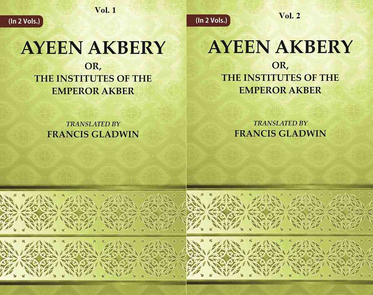 Ayeen Akbery or, The Institutes of the Emperor Akber 2 Vols. Set - Gyan Books | Grocsy