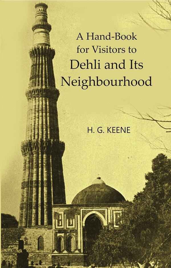 A Handbook for Visitors to Dehli and Its Neighbourhood - Gyan Books | Grocsy