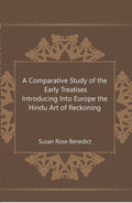 A Comparative Study of the Early Treatises Introducing Into Europe the Hindu Art of Reckoning  - Gyan Books | Grocsy