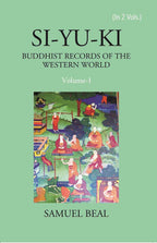 Si-Yu-Ki Buddhist Records Of The Western World Vol. 1st - Gyan Books | Grocsy