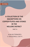 A Collection Of The Inscriptions On Copper-Plates And Stones In The Nellore District 3rd Part - Gyan Books | Grocsy
