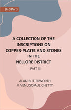 A Collection Of The Inscriptions On Copper-Plates And Stones In The Nellore District 3rd Part - Gyan Books | Grocsy