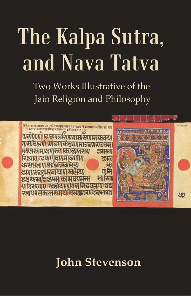 The Kalpa Sutra, and Nava Tatva : Two Works Illustrative of the Jain Religion and Philosophy - Gyan Books | Grocsy