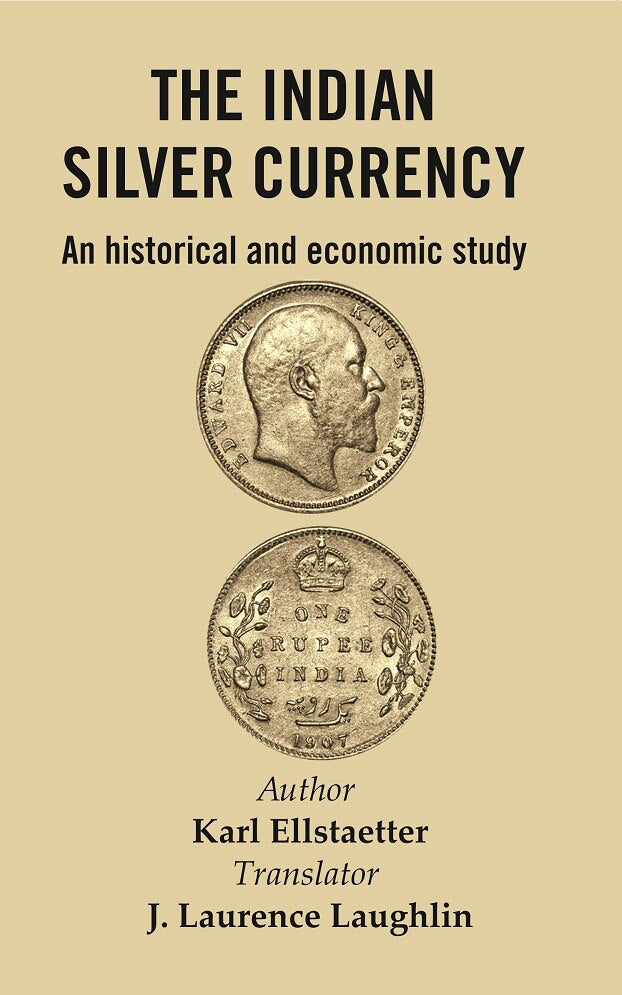 The Indian Silver Currency : An Historical and Economic Study - Gyan Books | Grocsy
