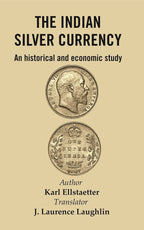 The Indian Silver Currency : An Historical and Economic Study - Gyan Books | Grocsy