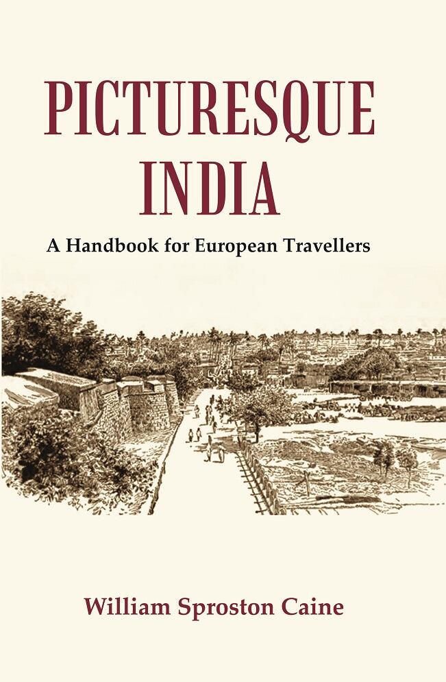 Picturesque India : A Handbook for European Travellers - Gyan Books | Grocsy