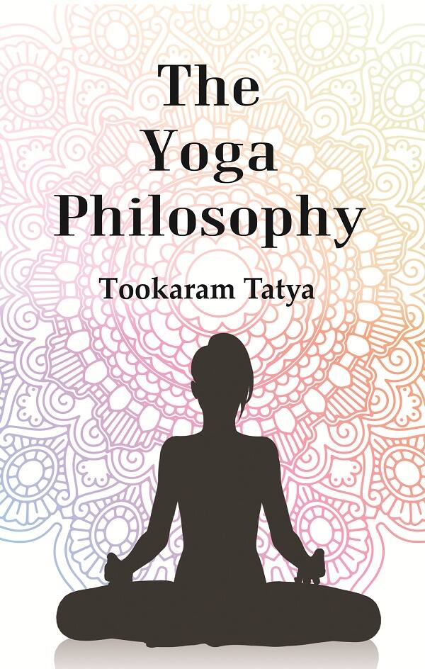 The Yoga Philosophy : Being the Text of Patanjali with Bhoja Raja's Commentary - Gyan Books | Grocsy