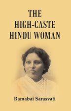The High-Caste Hindu Woman - Gyan Books | Grocsy