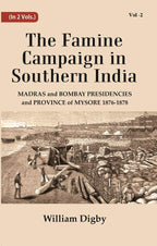 The Famine Campaign in Southern India : Madras and Bombay Presidencies and Province of Mysore, 1876-1878 2nd - Gyan Books | Grocsy