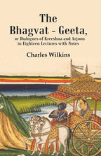 The Bhagvat - Geeta, or Dialogues of Kreeshna and Arjoon in Eighteen Lectures with Notes - Gyan Books | Grocsy