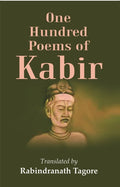 One Hundred Poems of Kabir - Gyan Books | Grocsy