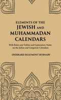 Elements of the Jewish and Muhammadan Calendars : with rules and tables and explanatory notes on the Julian and Gregorian calendars - Gyan Books | Grocsy