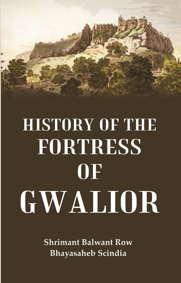 History of the Fortress of Gwalior - Gyan Books | Grocsy