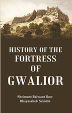 History of the Fortress of Gwalior - Gyan Books | Grocsy