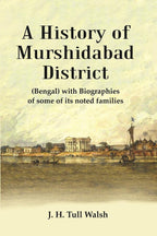 A History of Murshidabad District : (Bengal) with Biographies of some of its noted families - Gyan Books | Grocsy