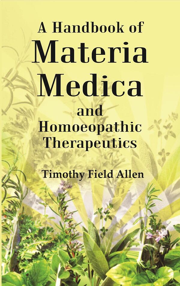 A Handbook of Materia Medica and Homoeopathic Therapeutics - Gyan Books | Grocsy