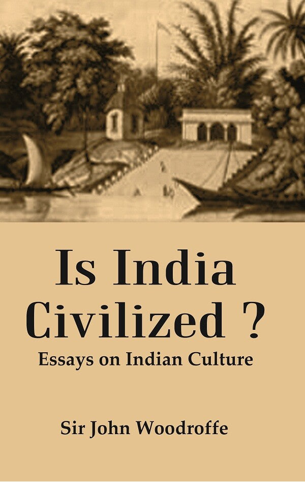 Is India Civilized ? : Essays on Indian Culture - Gyan Books | Grocsy