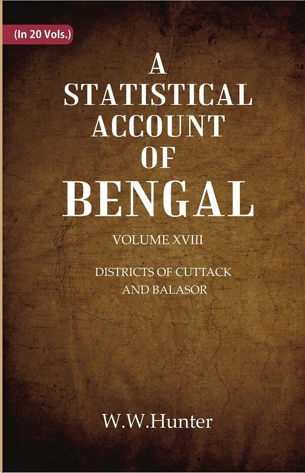 A Statistical Account of Bengal : DISTRICTS OF CUTTACK AND BALASOR 18th - Gyan Books | Grocsy