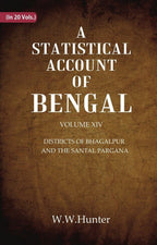 A Statistical Account of Bengal : DISTRICTS OF BHAGALPUR AND THE SANTAL PARGANA 14th - Gyan Books | Grocsy
