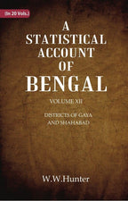 A Statistical Account of Bengal : DISTRICTS OF GAYA AND SHAHABAD 12th - Gyan Books | Grocsy