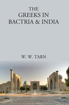 The Greeks in Bactria & India - Gyan Books | Grocsy