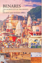 BENARES THE SACRED CITY OF THE HINDUS IN ANCIENT AND MODERN TIMES - Gyan Books | Grocsy