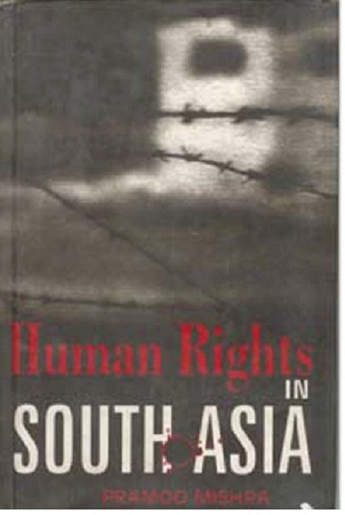 Human Rights in South Asia - Gyan Books | Grocsy