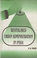 Revitalised Urban Administration in India Strategies and Experiences - Gyan Books | Grocsy