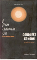 A Most Unsuitable Girl (A Play On Dowry Deaths) and Conquest At Noon (A Historical Fantasy) - Gyan Books | Grocsy