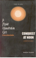 A Most Unsuitable Girl (A Play On Dowry Deaths) and Conquest At Noon (A Historical Fantasy) - Gyan Books | Grocsy