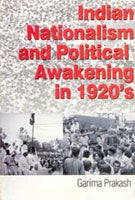 Indian Nationalism and Political Awakening in 1920S - Gyan Books | Grocsy