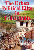 The Urban Political Elite in Tribal India - Gyan Books | Grocsy