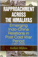 Rapprochment Across the Himalayas Emerging India-China Relations in Post Cold War Period (1947-2003) - Gyan Books | Grocsy