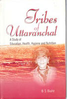 Tribes of Uttaranchal a Study of Education, Health, Hygiene and Nutrition - Gyan Books | Grocsy