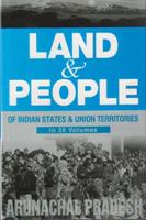 Land and People of Indian States & Union Territories (Arunachal Pradesh) Vol. 3rd - Gyan Books | Grocsy