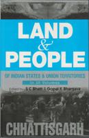 Land and People of Indian States & Union Territories (Chattisgarh) Vol. 6th - Gyan Books | Grocsy