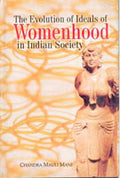 The Evolution of Ideals of Womenhood in Indian Society - Gyan Books | Grocsy