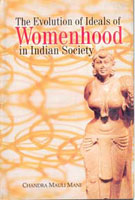 The Evolution of Ideals of Womenhood in Indian Society - Gyan Books | Grocsy
