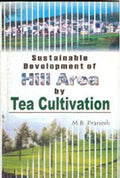 Sustainable Development of Hill Area Tea Cultivation - Gyan Books | Grocsy