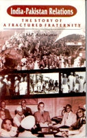 India-Pakistan Relations: the Story of a Afractured Fraternity - Gyan Books | Grocsy