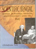 Scientific Bengal Science, Technology, Medicine and Environment Under the Raj - Gyan Books | Grocsy