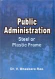 Public Administration: Steel Or Plastic Frame - Gyan Books | Grocsy