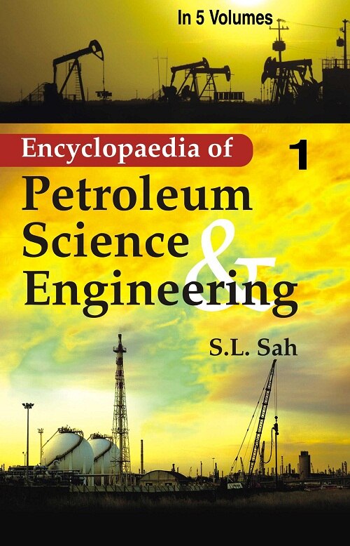 Encyclopaedia of Petroleum Science and Engineering Vol. 13th - Gyan Books | Grocsy