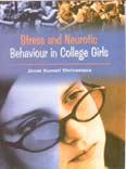 Stress and Neurotic Behaviour in College Girls - Gyan Books | Grocsy