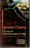 Ignored Claims: Focus On Tribal Education in India - Gyan Books | Grocsy