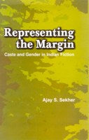 Representing the Margin: Caste and Gender in Indian Fiction - Gyan Books | Grocsy