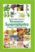 Ancient Indian System of Rasayana Suvarnatantra a Treattise On Alchemy - Gyan Books | Grocsy