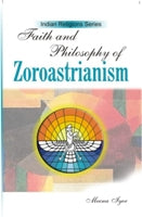 Faith and Philosophy of Zoroastrianism - Gyan Books | Grocsy